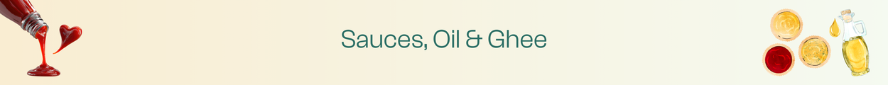 Sauces, Oil & Ghee